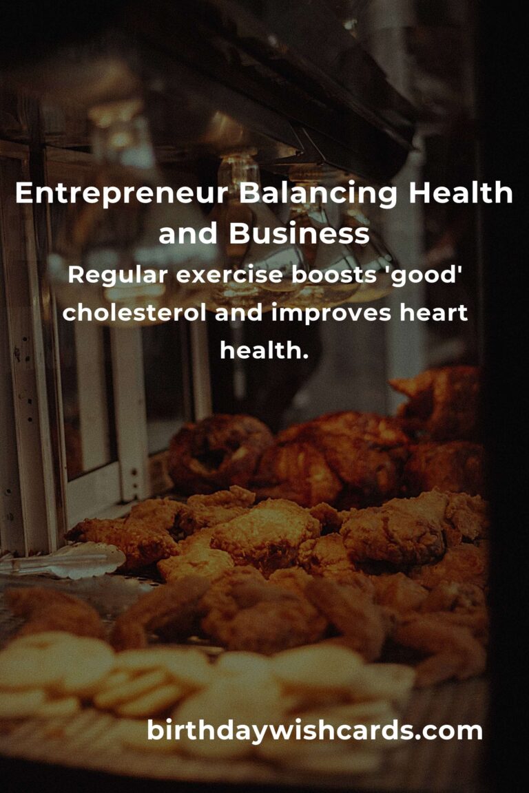Balancing Business and Health: A Heartfelt Guide for Entrepreneurs to Improve Cholesterol