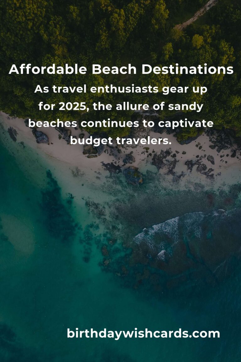 Beach Vacations for Budget Travelers in 2025: Affordable Destinations and Tips