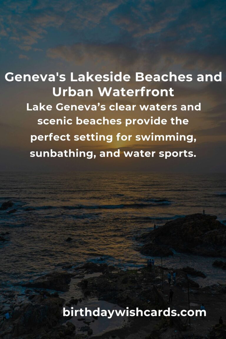 Beach Vacations in Geneva: The Ultimate Guide to Lakeside Bliss and Urban Adventure