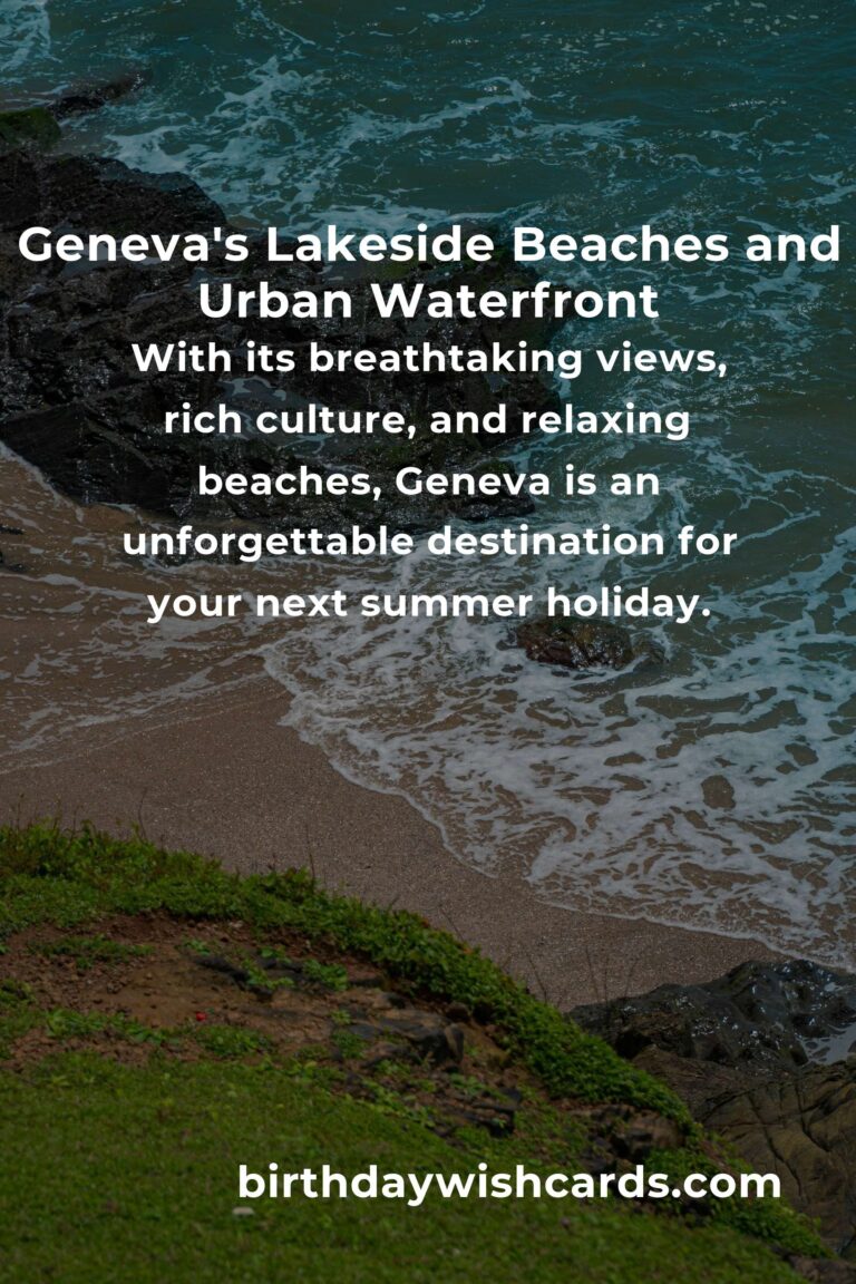 Beach Vacations in Geneva: The Ultimate Guide to Lakeside Bliss and Urban Adventure