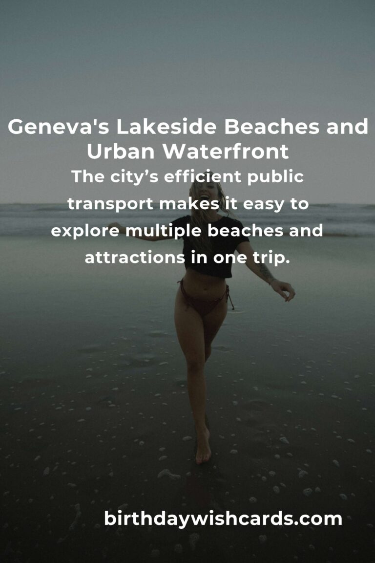 Beach Vacations in Geneva: The Ultimate Guide to Lakeside Bliss and Urban Adventure