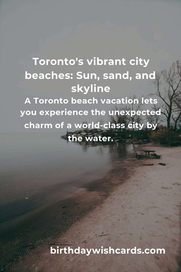 Beach Vacations in Toronto: The Ultimate Guide to Sun, Sand, and City Vibes