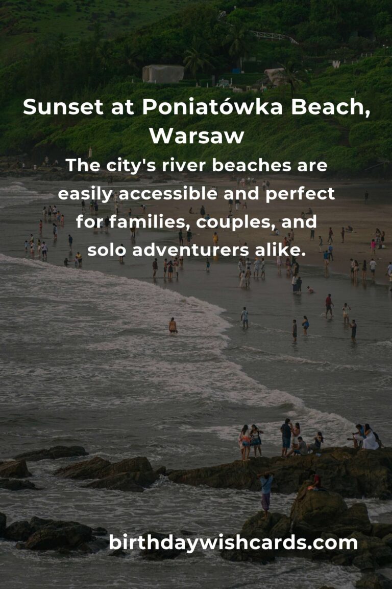 Beach Vacations in Warsaw: The Ultimate Guide to Sun, Sand, and Urban Adventure