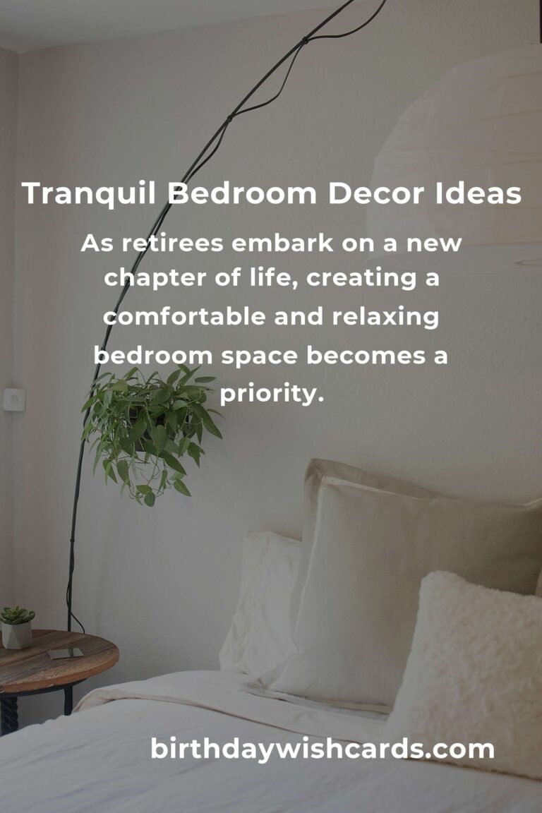 Bedroom Decor Ideas for Retirees: Create a Relaxing Oasis