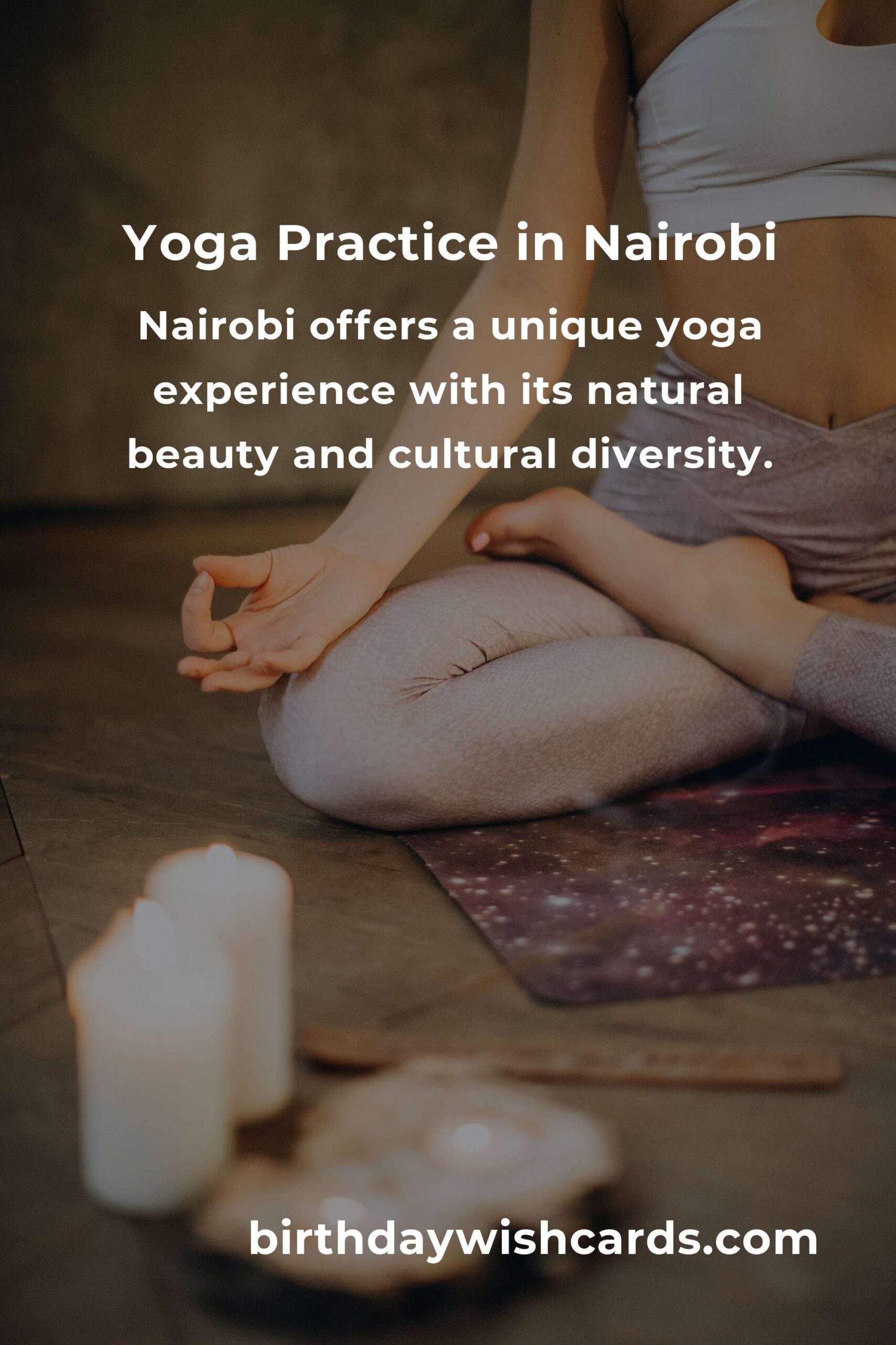 Beginner’s Guide to Yoga in Nairobi: Embrace Wellness in the Heart of Kenya