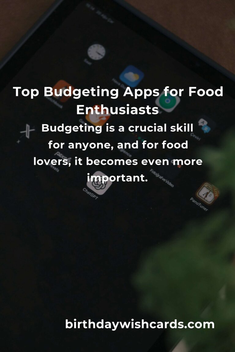 Best Budgeting Apps for Food Lovers: Save Money and Savor Deliciousness