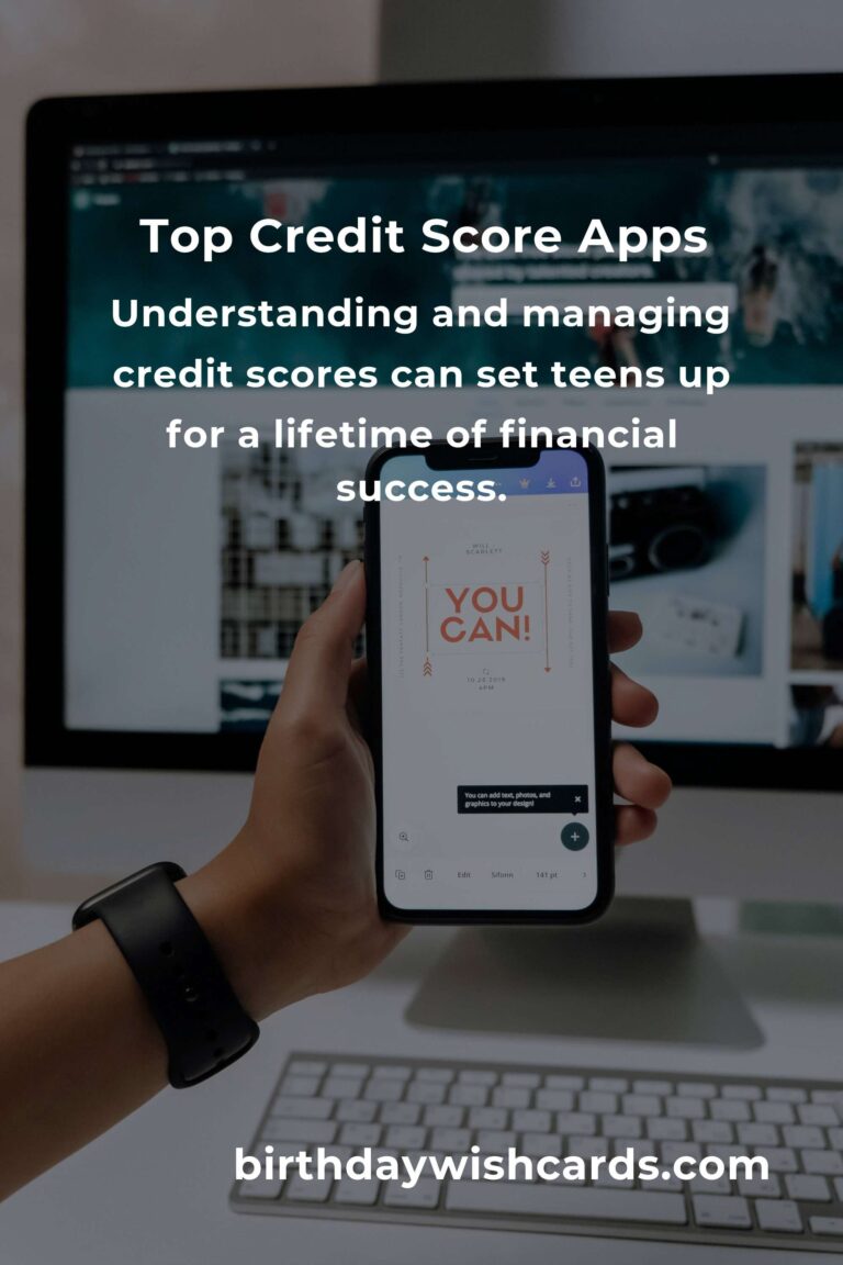 Best Credit Score Apps for Teens: Empowering Financial Literacy