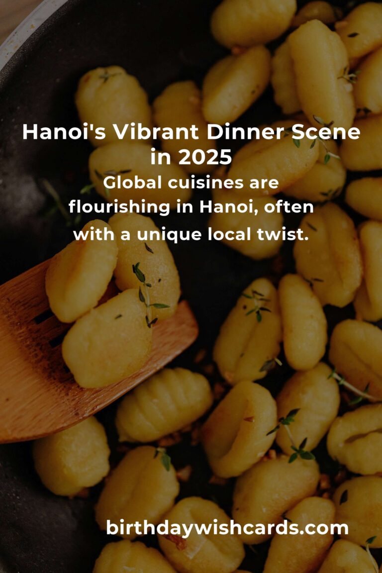Best Dinner Ideas in Hanoi for 2025: Savor the Future of Vietnamese Cuisine