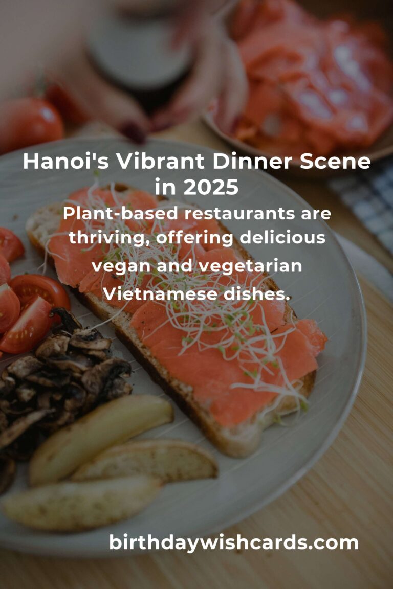 Best Dinner Ideas in Hanoi for 2025: Savor the Future of Vietnamese Cuisine