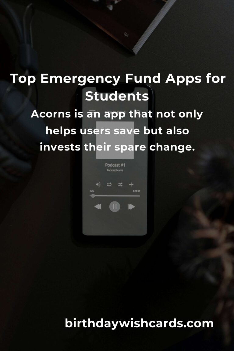 Best Emergency Fund Apps for Students: A Comprehensive Guide