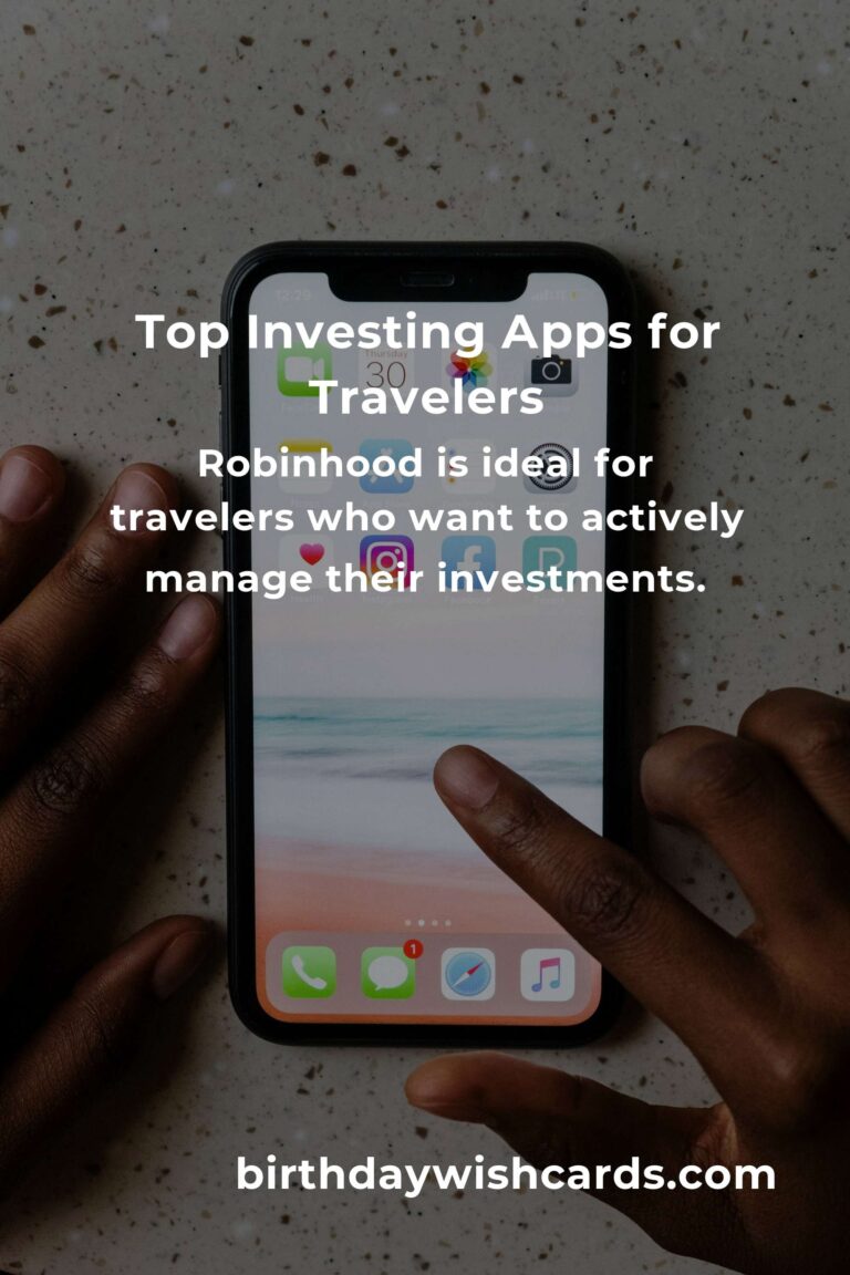 Best Investing Apps for Budget Travelers: Maximize Your Savings on the Go