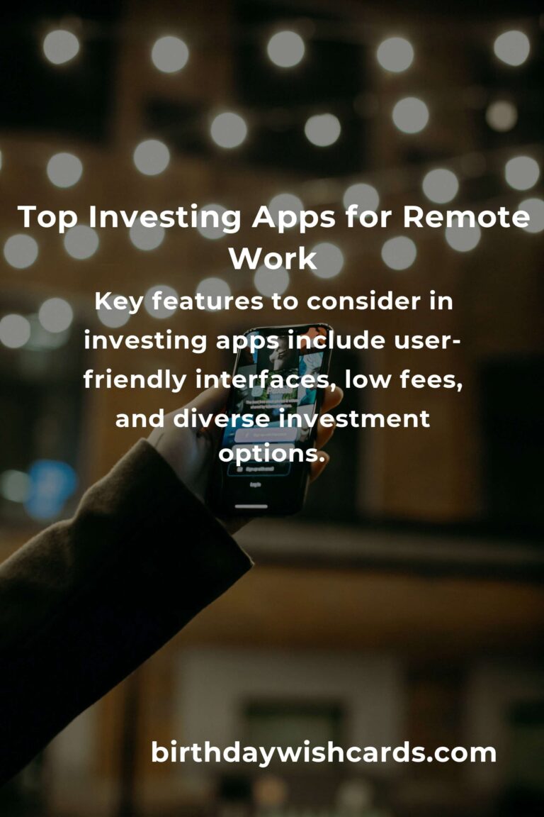 Best Investing Apps for Remote Workers: Boost Your Financial Growth