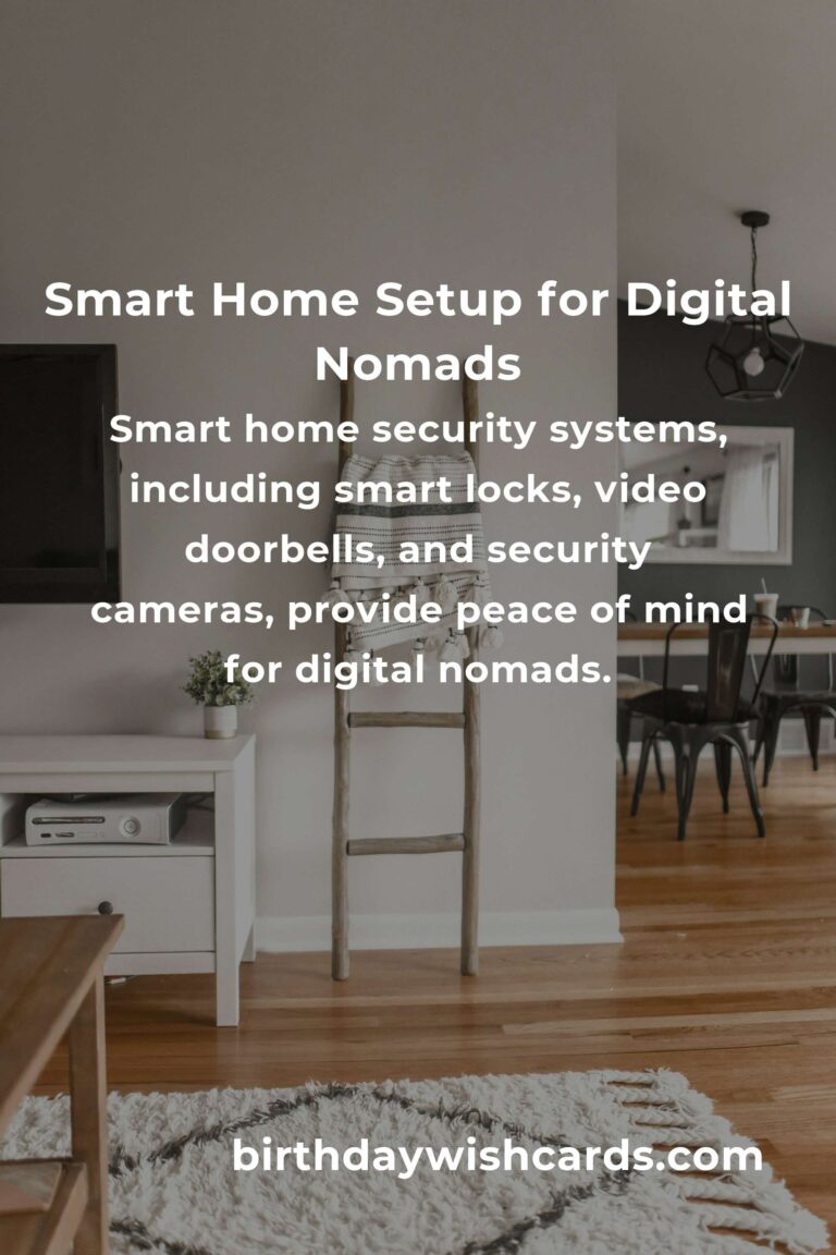 Best Smart Home Setup for Digital Nomads in 2025