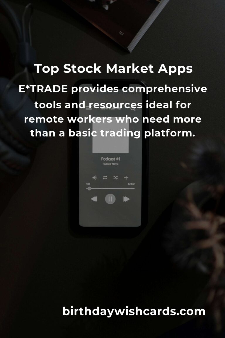 Best Stock Market Apps for Remote Workers: Maximize Your Investments