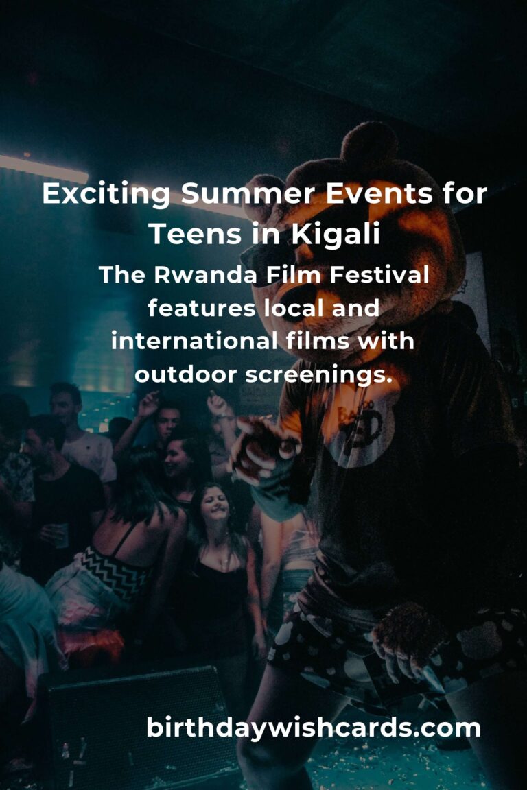 Best Summer Events in Kigali for Teens: Unforgettable Experiences Await!
