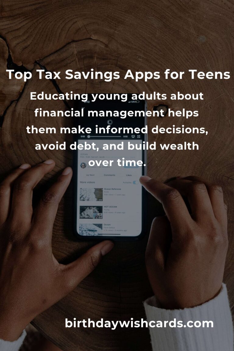 Best Tax Savings Apps for Teens: Simplifying Financial Literacy