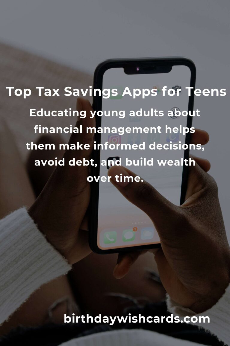Best Tax Savings Apps for Teens: Simplifying Financial Literacy