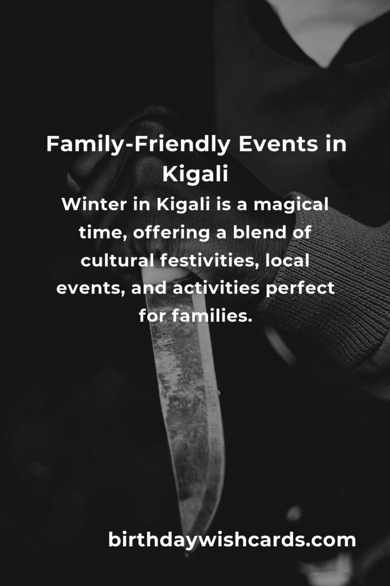 Best Winter Events in Kigali for New Parents: A Guide to Family-Friendly Fun