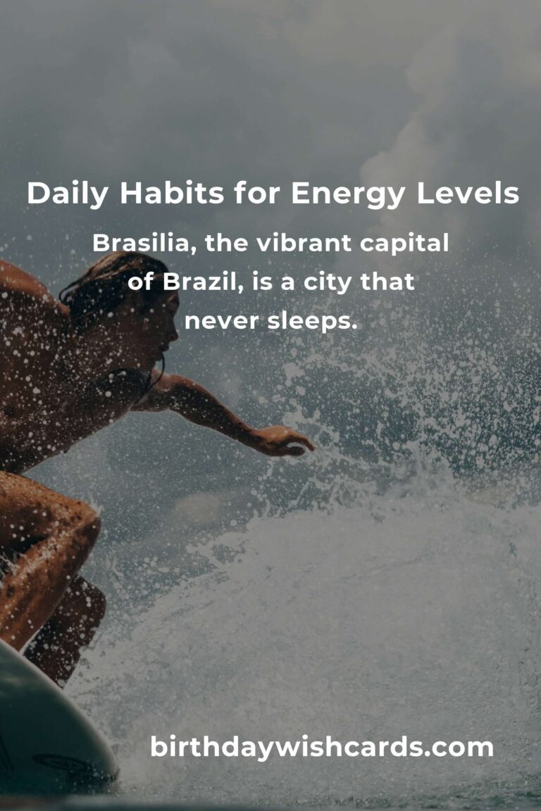 Boost Your Energy: Daily Habits for Enhanced Energy Levels in Brasilia