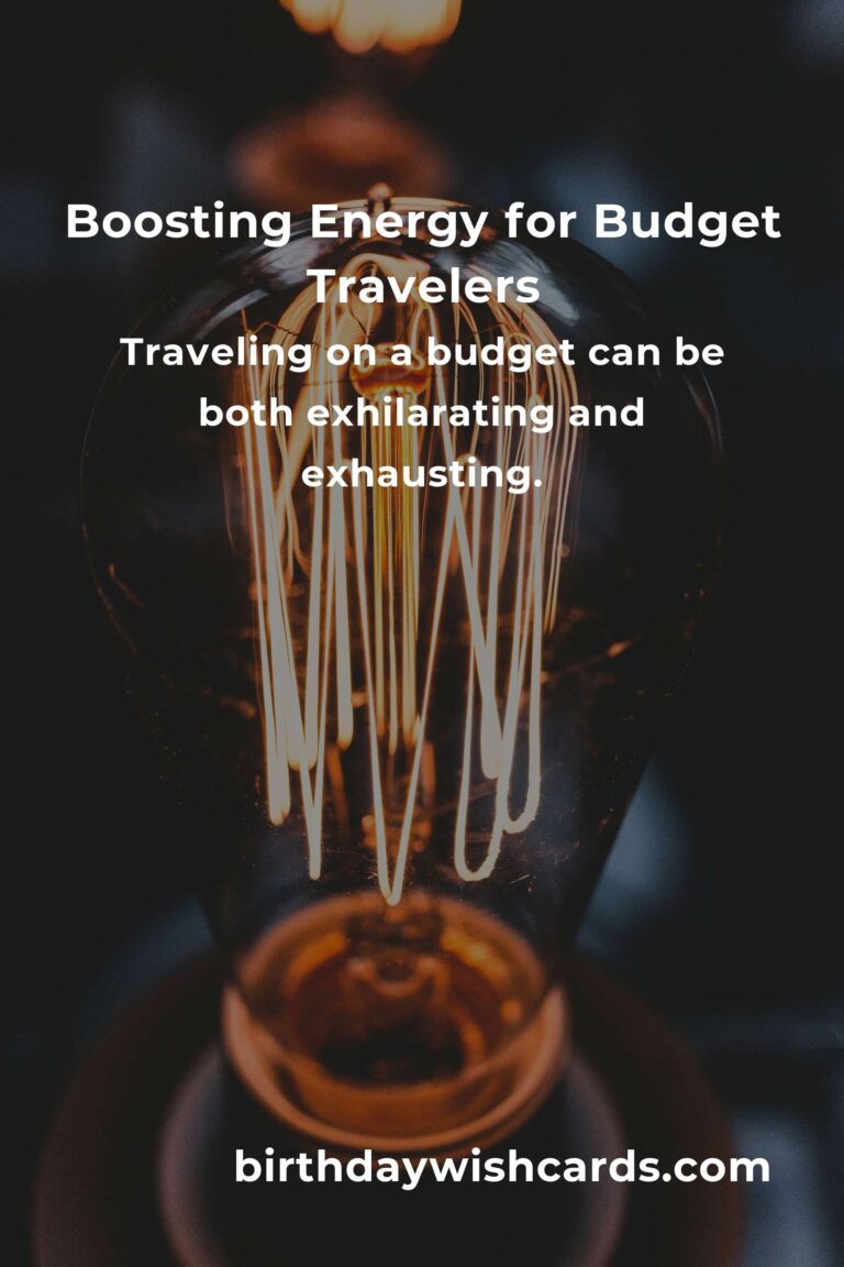 Boost Your Energy Levels: A Comprehensive Guide for Budget Travelers in 2025