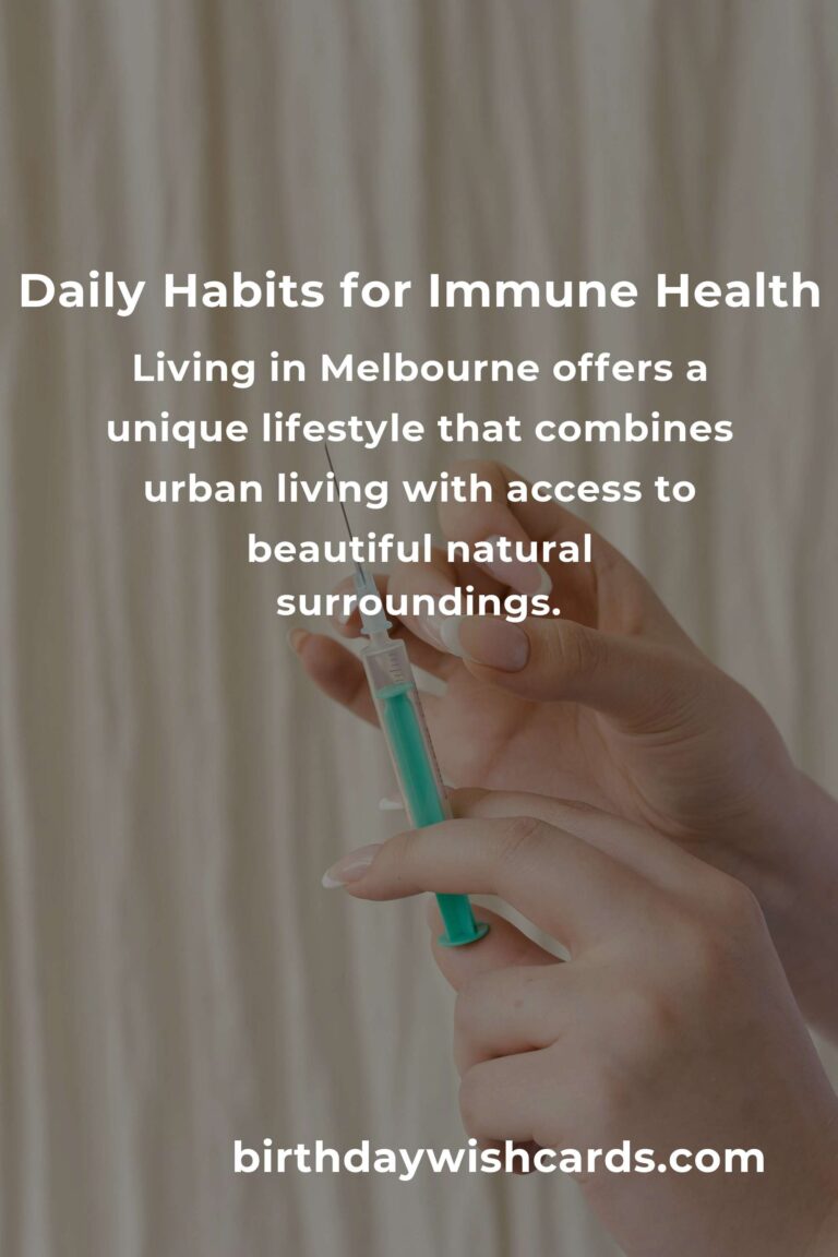 Boost Your Immune System with Daily Habits in Melbourne