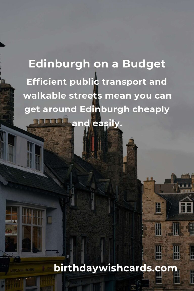 Budget Destinations in Edinburgh: Your Ultimate Guide to Exploring Scotland’s Capital on a Shoestring