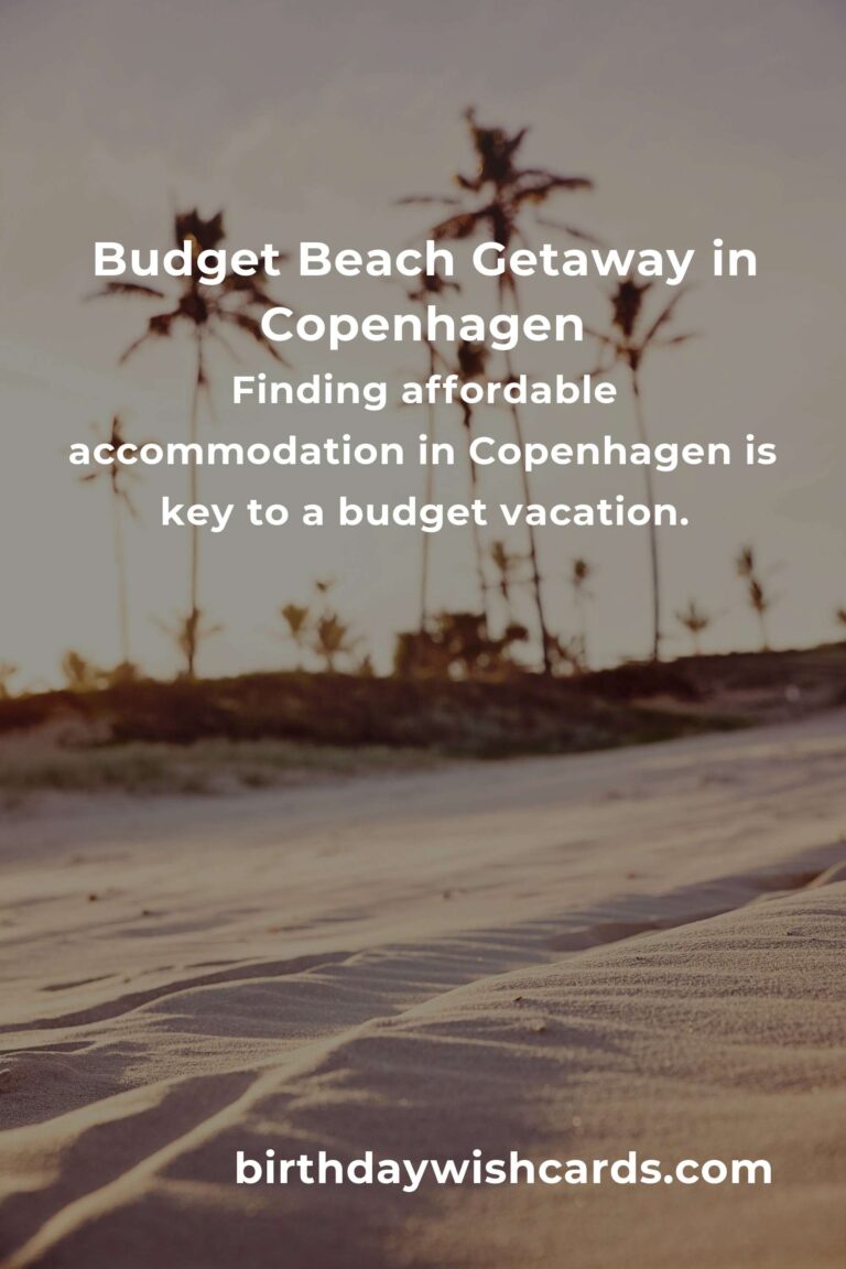 Budget-Friendly Beach Vacations in Copenhagen: A Comprehensive Guide