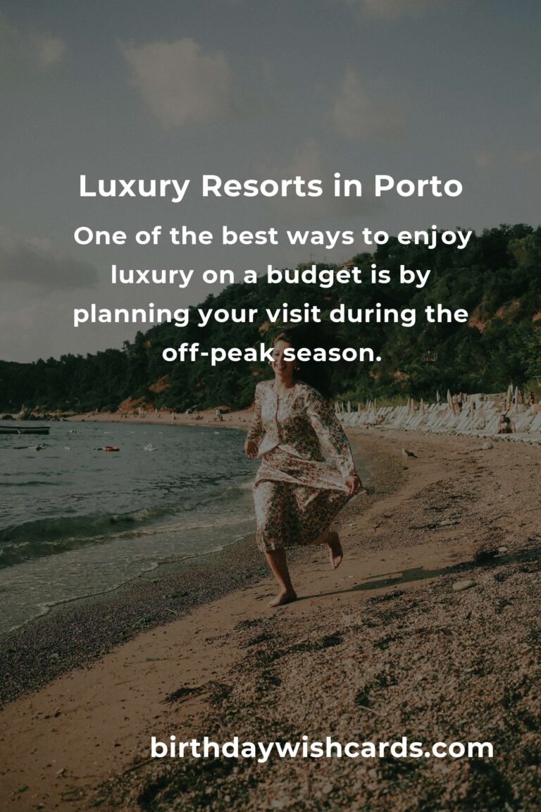 Budget Guide to Luxury Resorts in Porto: Experience Opulence Without Breaking the Bank