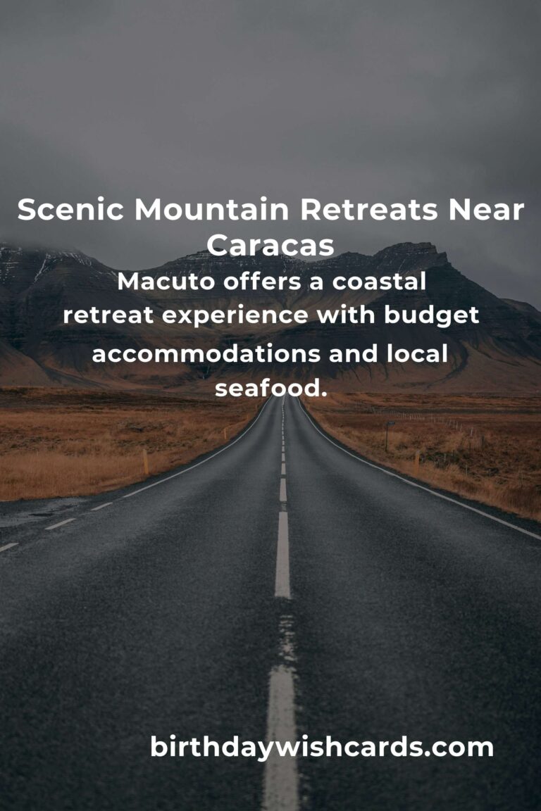 Budget Guide to Mountain Retreats in Caracas for Nature Lovers