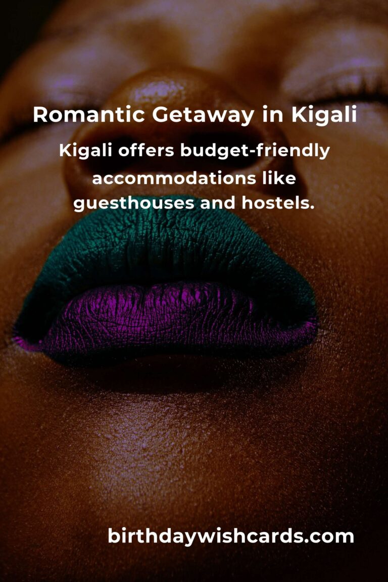 Budget Guide to Romantic Getaways in Kigali