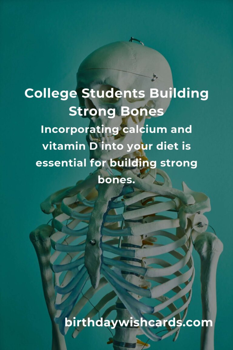 Building Strong Foundations: Essential Tips for College Students to Boost Bone Health