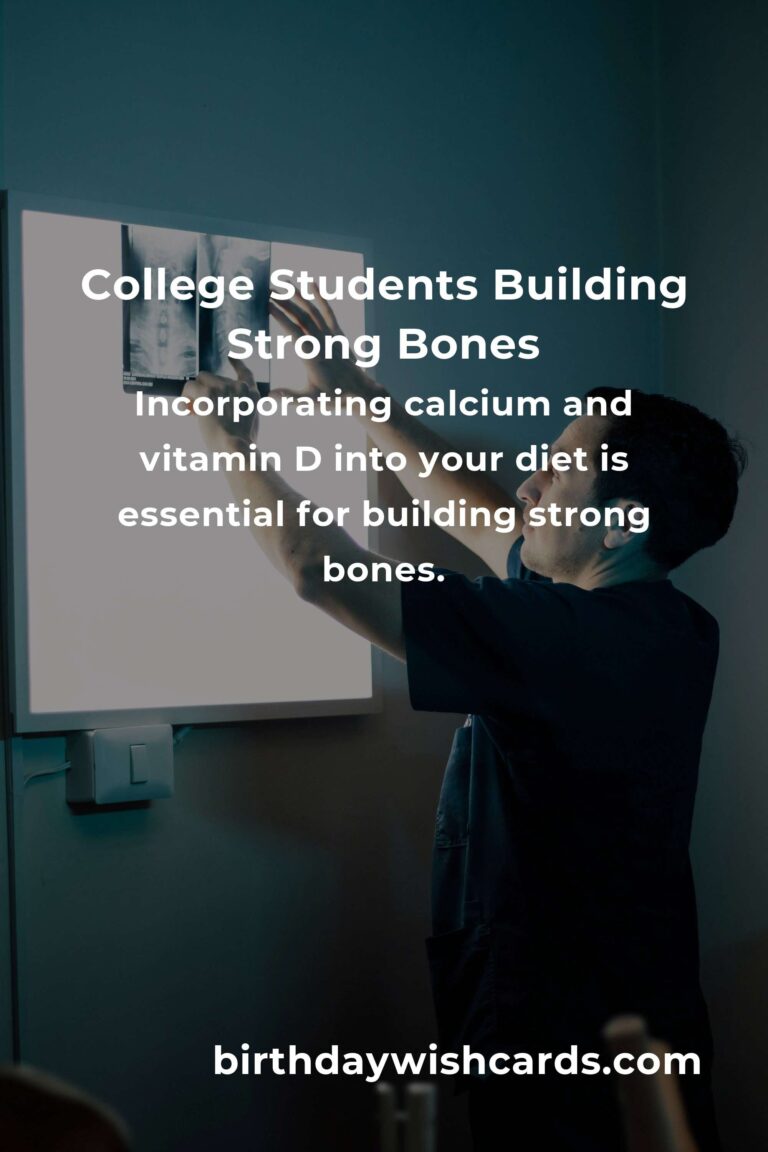 Building Strong Foundations: Essential Tips for College Students to Boost Bone Health