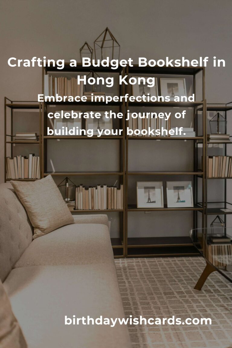 Building a Bookshelf on a Budget in Bustling Hong Kong: A Heartfelt Guide