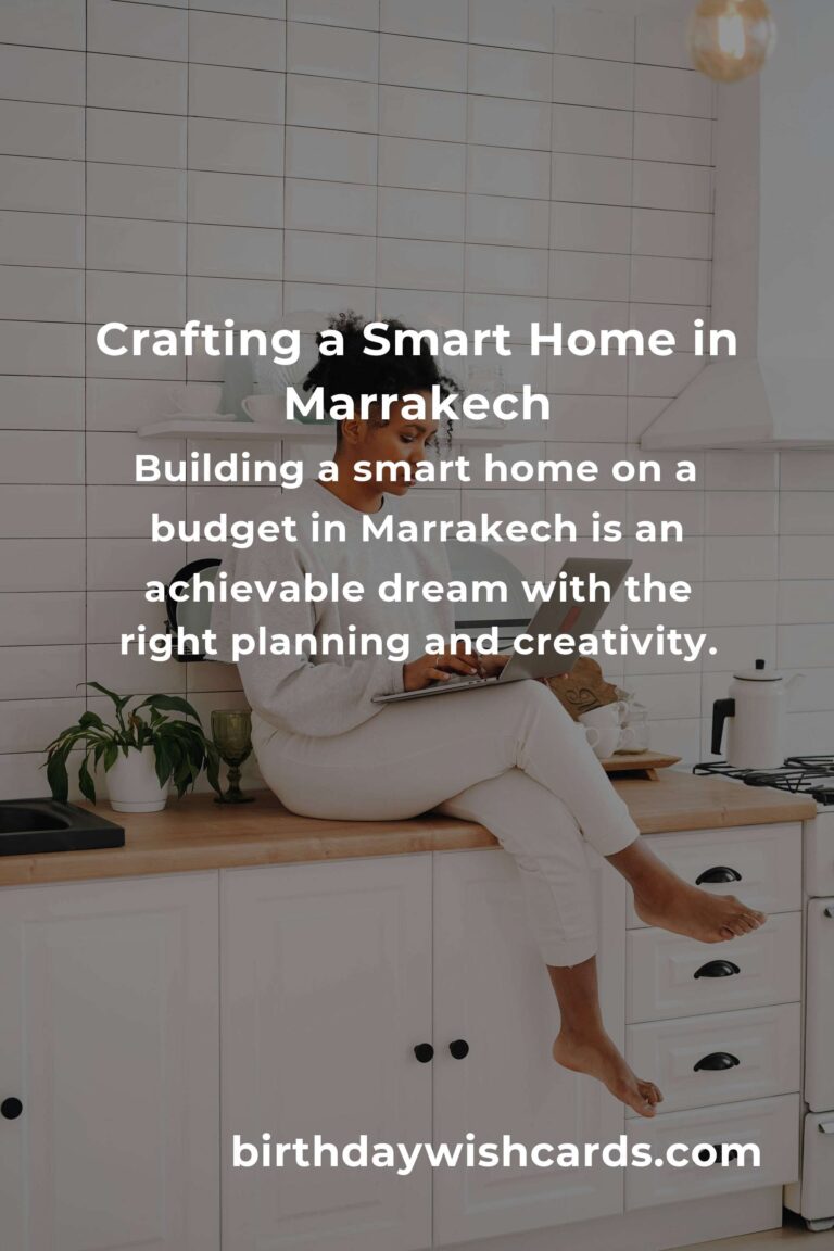Building a Smart Home in Marrakech on a Budget: A Journey of Innovation and Connection