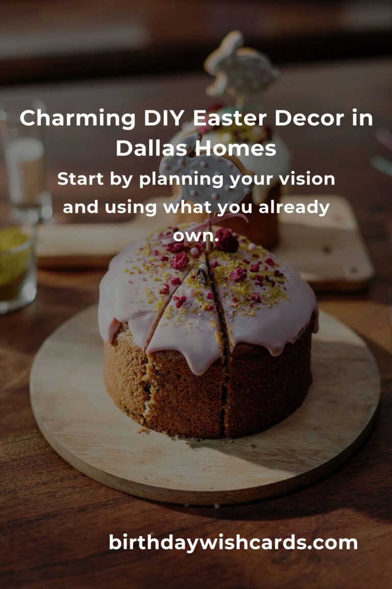 Celebrate Easter in Dallas: Heartwarming & Budget-Friendly Decoration Ideas