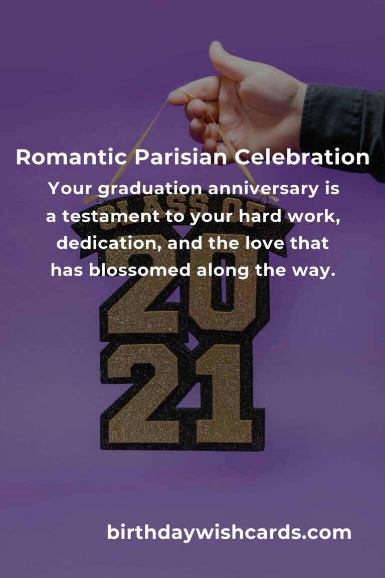 Celebrate Love and Achievement: A Heartfelt Guide to Planning Your Graduation Anniversary in Paris