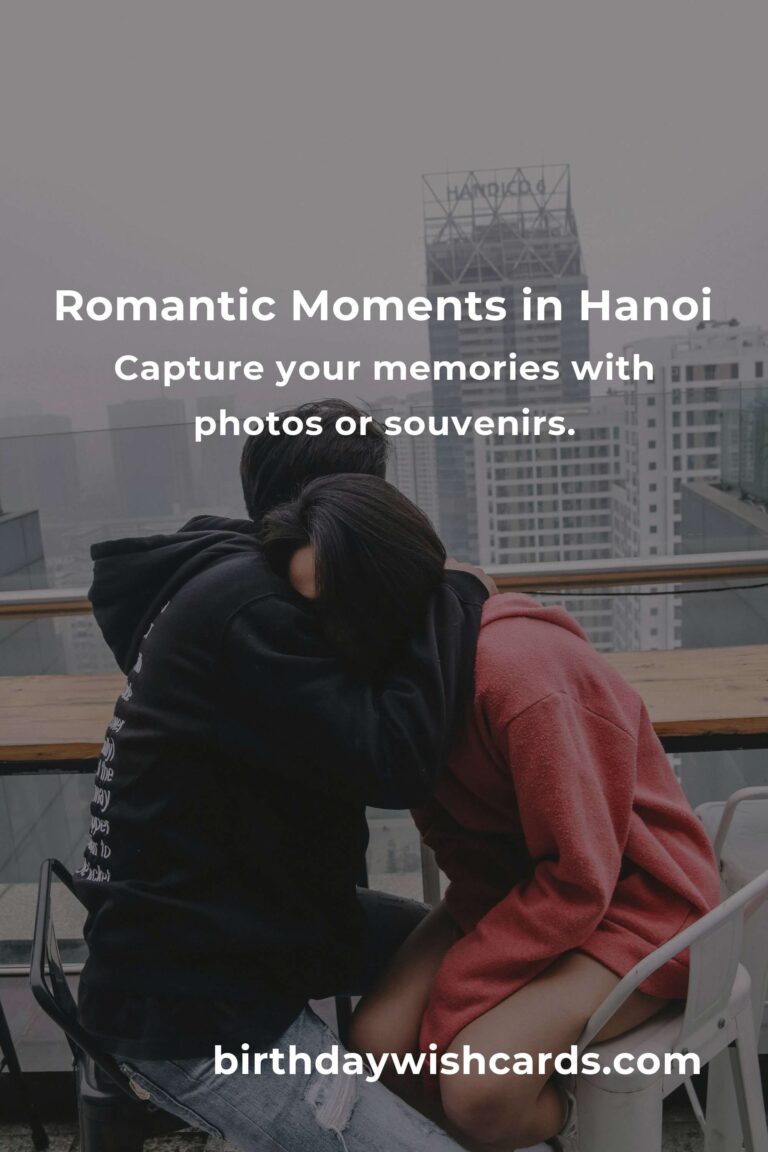 Celebrate Love in Hanoi: The Ultimate Relationship Anniversary Planning Guide to Make Your Hearts Soar