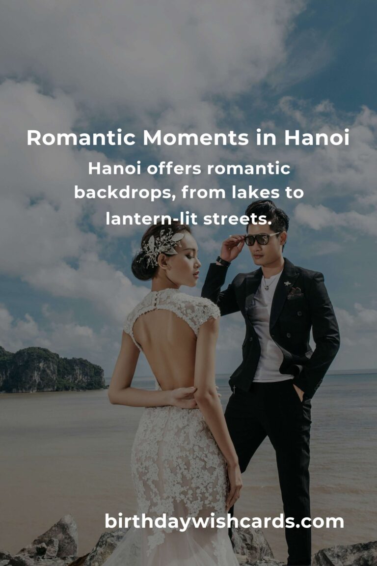 Celebrate Love in Hanoi: The Ultimate Relationship Anniversary Planning Guide to Make Your Hearts Soar