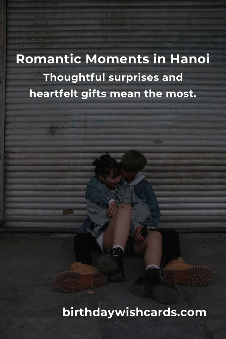 Celebrate Love in Hanoi: The Ultimate Relationship Anniversary Planning Guide to Make Your Hearts Soar