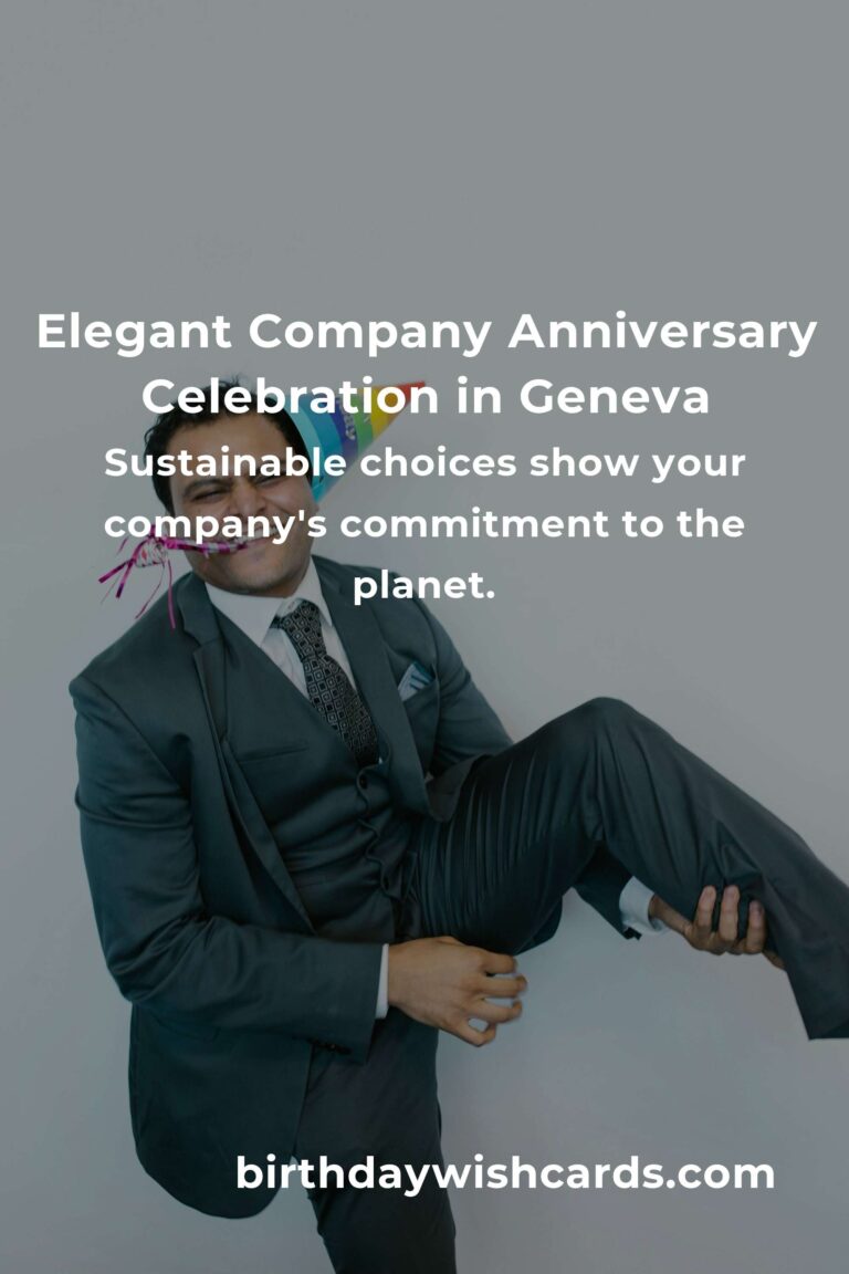 Celebrate Success: The Ultimate Company Anniversary Planning Guide in Geneva