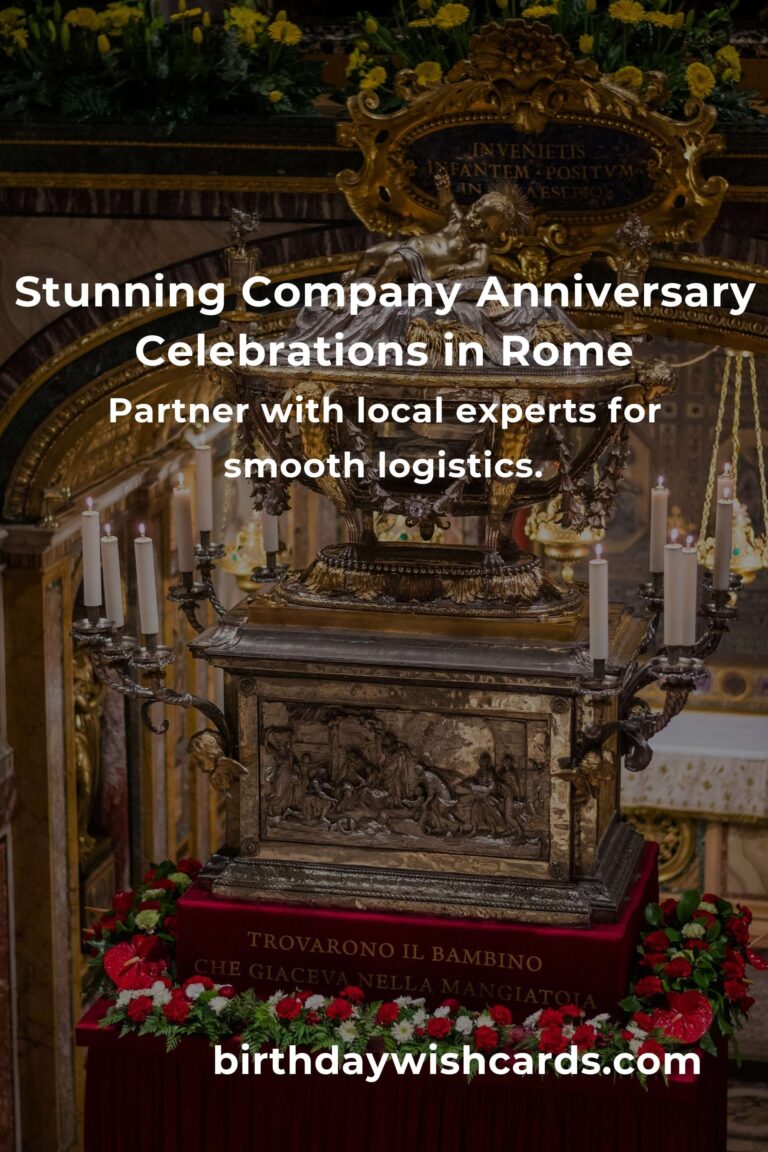 Celebrate Success: The Ultimate Guide to Planning an Unforgettable Company Anniversary in Rome