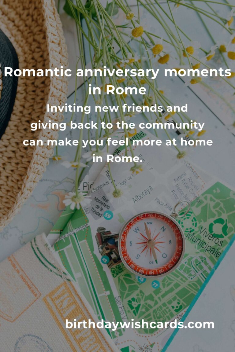 Celebrate Your Love in Rome: The Ultimate Moving Anniversary Planning Guide