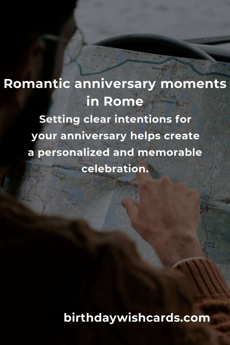 Celebrate Your Love in Rome: The Ultimate Moving Anniversary Planning Guide