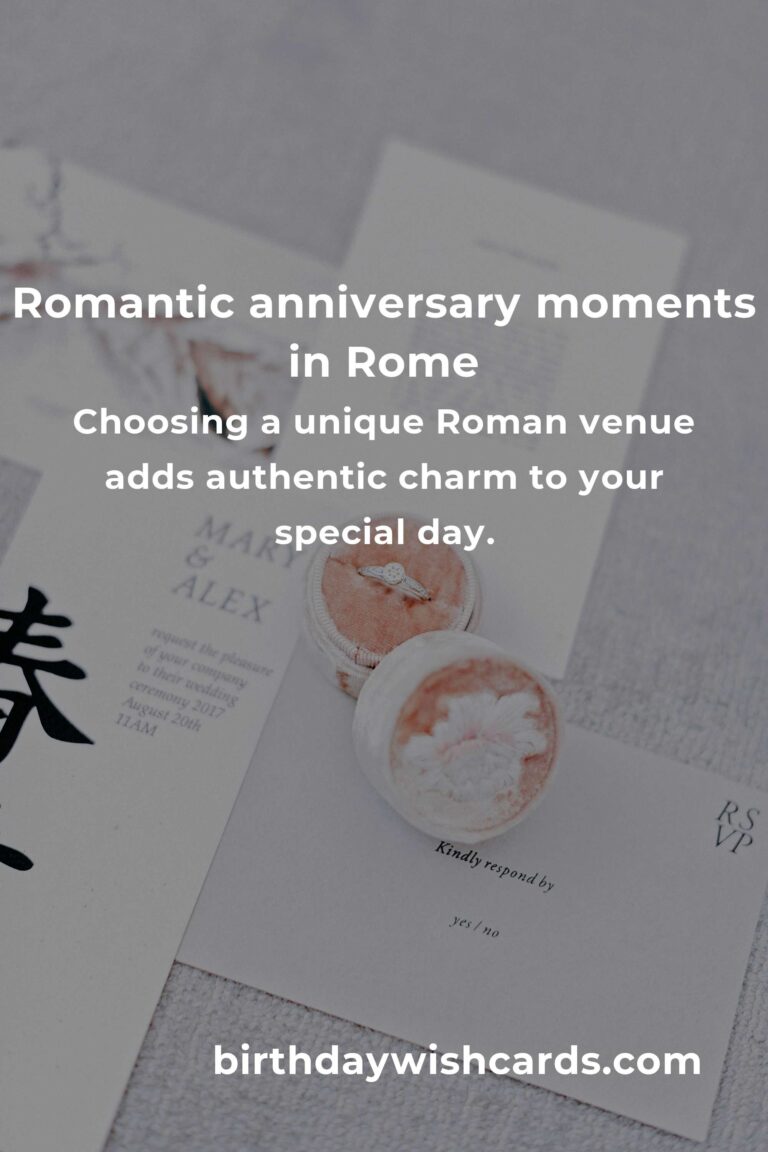 Celebrate Your Love in Rome: The Ultimate Moving Anniversary Planning Guide