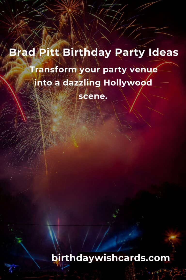 Celebrating Brad Pitt's Birthday: Fun Party Ideas to Make It Memorable