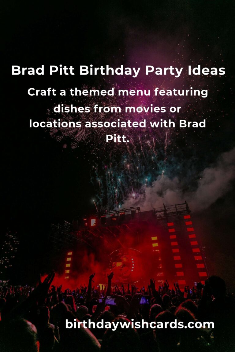 Celebrating Brad Pitt's Birthday: Fun Party Ideas to Make It Memorable