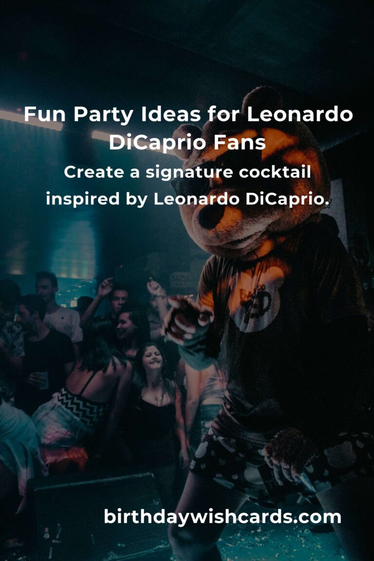 Celebrating Leonardo DiCaprio’s Birthday: Fun Party Ideas for Fans