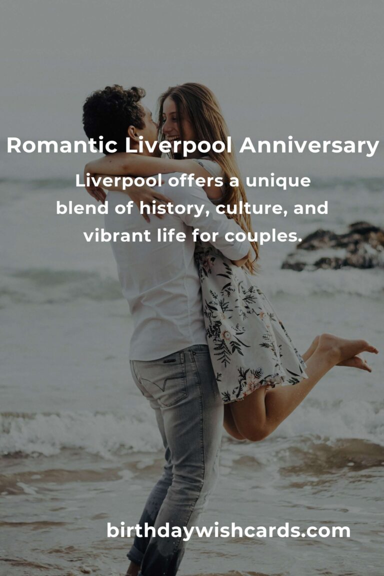 Celebrating Love: 36 Heartfelt Anniversary Ideas for Couples in Liverpool