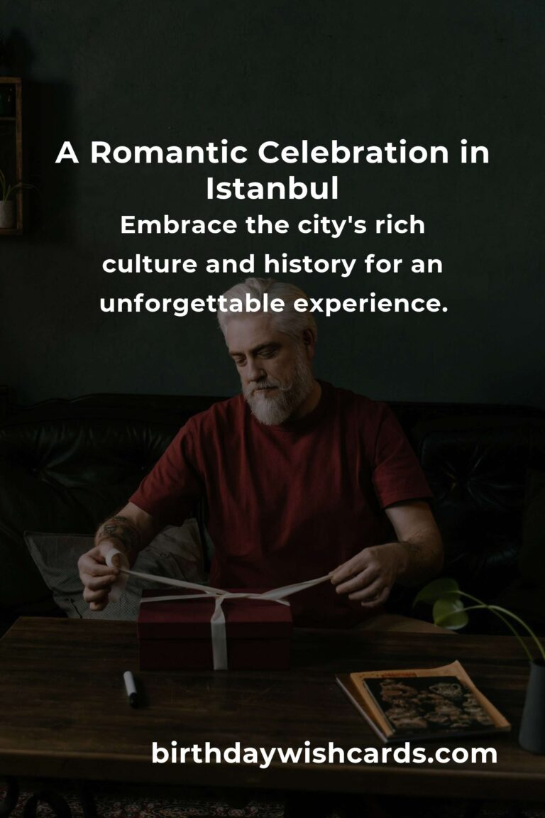 Celebrating Love: A Heartfelt Guide to Planning a Memorable Retirement Anniversary in Istanbul