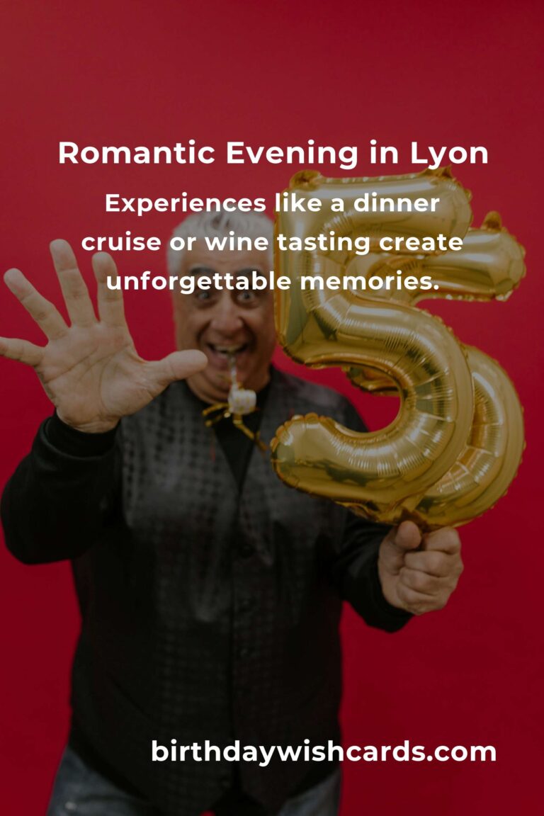 Celebrating Love in Lyon: 25 Heartfelt Retirement Anniversary Ideas for Couples